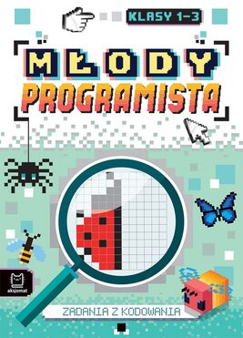Młody Programista. Zadania Z Kodowania Dla Klas 1 3