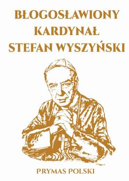 Błogosławiony Kardynał Stefan Wyszyński, Prymas Polski