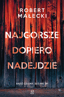 Najgorsze Dopiero Nadejdzie Wyd. 2021
