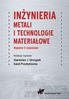 Inżynieria Metali I Technologie Materiałowe Wyd. 2