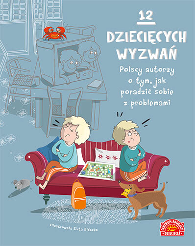 12 Dziecięcych Wyzwań. Polscy Autorzy O Tym, Jak Poradzić Sobie Z Problemami