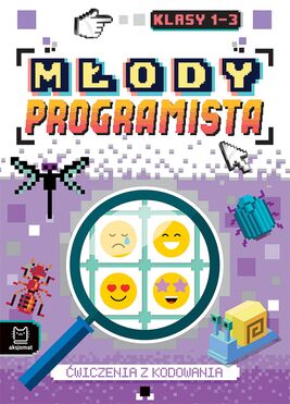 Młody Programista. ćwiczenia Z Kodowania Dla Klas 1 3