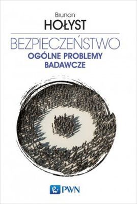 Bezpieczeństwo Ogólne Problemy Badawcze Tom 1