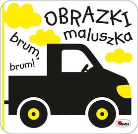 Brum Brum. Obrazki Maluszka