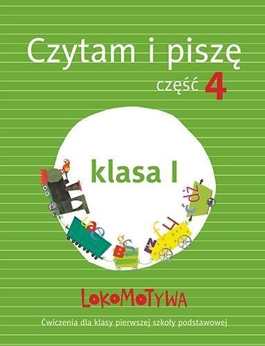 Lokomotywa 1 Czytam I Piszę Podręcznik Z ćwiczeniami Część 4