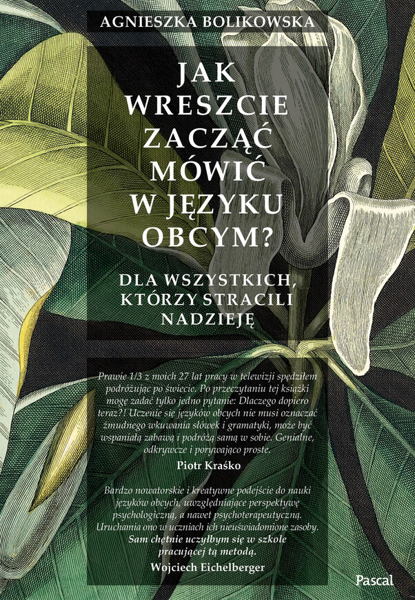 Jak Wreszcie Zacząć Mówić W Języku Obcym Dla Wszystkich Tych Którzy Stracili Nadzieję