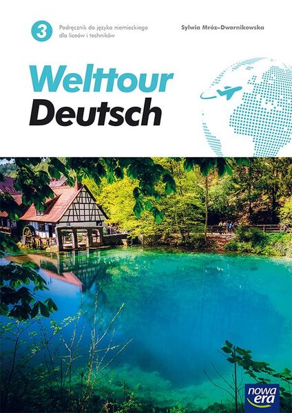 Nowe Język Niemiecki Welttour Deutsch 3 Podręcznik Liceum I Technikum 72142
