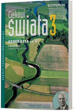 Geografia Ciekawi świata Podręcznik Klasa 3 Część 1 Zakres Rozszerzony Szkoła Ponadgimnazjalna