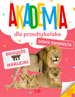 Dzikie Zwierzęta. Akademia Dla Przedszkolaka