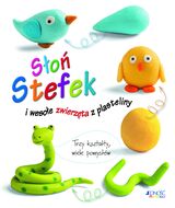 Słoń Stefek I Wesołe Zwierzęta Z Plasteliny Trzy Kształty Wiele Pomysłów