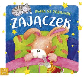 Zajączek. Bajka Na Dobranoc