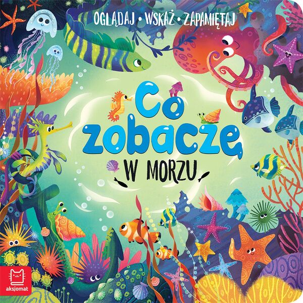 Co Zobaczę W Morzu. Oglądaj, Wskaż, Zapamiętaj