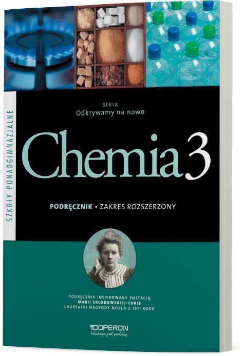 Chemia Odkrywamy Na Nowo Podręcznik Klasa 3 Zakres Rozszerzony Szkoła Ponadgimnazjalna