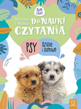 Psy Dzikie I Domowe. Tajemnice Przyrody. Wyrazy I Zdania Do Nauki Czytania