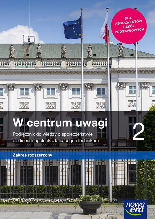 Nowe Wiedza O Społeczeństwie W Centrum Uwagi Podręcznik 2 Liceum I Technikum Zakres Rozszerzony 64242