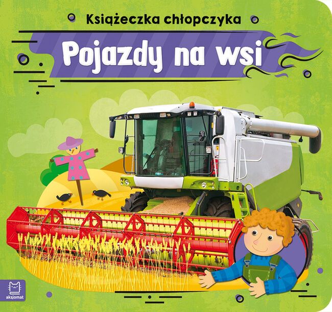 Pojazdy Na Wsi. Książeczka Chłopczyka
