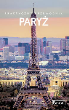 Paryż Praktyczny Przewodnik