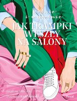 Modnie I Wygodnie Czyli Jak Trampki Weszły Na Salony