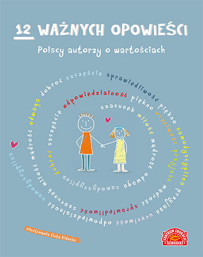 12 Ważnych Opowieści. Polscy Autorzy O Wartościach, Dla Dzieci Wyd. 2022