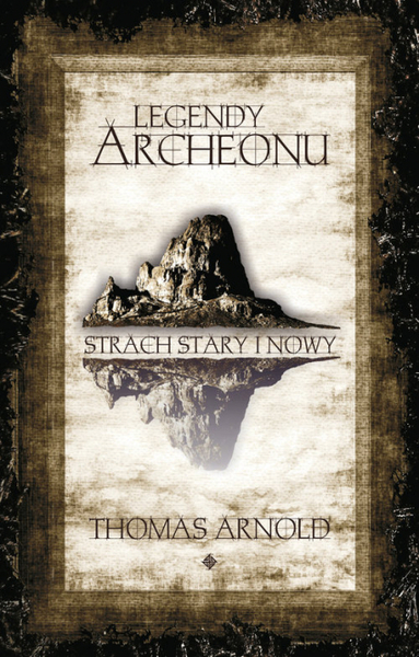 Legendy Archeonu Strach stary i nowy