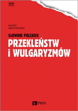 Słownik Polskich Przekleństw I Wulgaryzmów