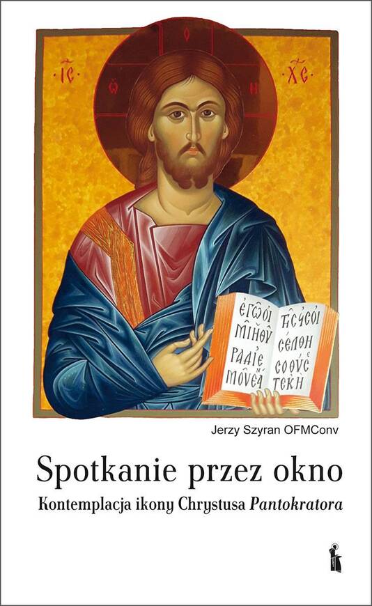 Spotkanie Przez Okno. Kontemplacja Ikony Chrystusa Pantokratora
