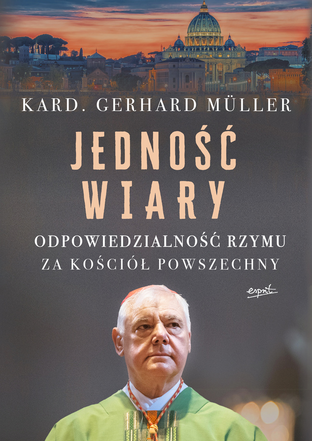 Jedność Wiary. Odpowiedzialność Rzymu Za Kościół Powszechny
