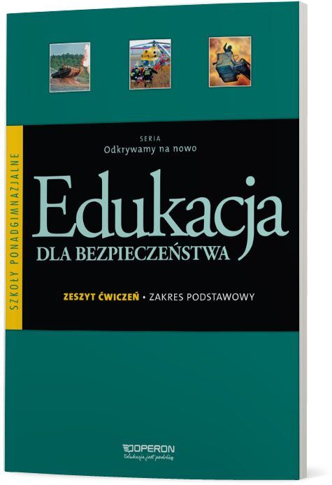 Edukacja Dla Bezpieczeństwa Odkrywamy Na Nowo Zeszyt ćwiczeń Szkoła Ponadgimnazjalna