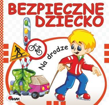 Na Drodze Bezpieczne Dziecko