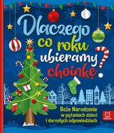 Dlaczego Co Roku Ubieramy Choinkę ? Boże Narodzenie W Pytaniach Dzieci I Dorosłych Odpowiedziach