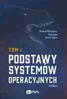 Podstawy Systemów Operacyjnych Tom 1 Wyd. 2021