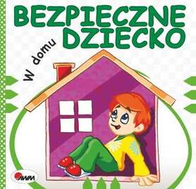 W Domu Bezpieczne Dziecko