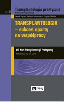 Transplantologia Praktyczna Tom 8 Sukces Oparty Na Współpracy