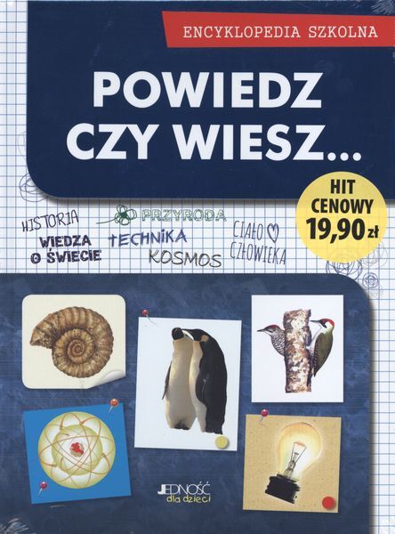 Powiedz Czy Wiesz Encyklopedia Szkolna