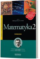 Matematyka Odkrywamy Na Nowo Podręcznik Klasa 2 Zakres Podstawowo Szkoła Ponadgimnazjalna