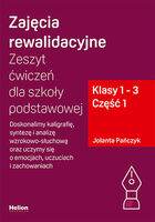 Zajęcia Rewalidacyjne Zeszyt ćwiczeń Dla Szkoły Podstawowej Klasy 1   3 Część 1