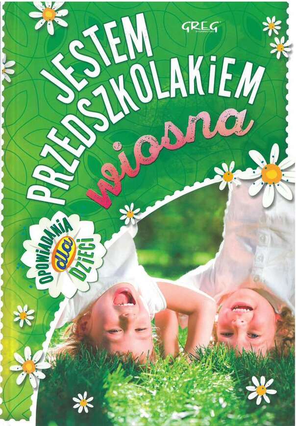 Wiosna Jestem Przedszkolakiem Opowiadania Dla Dzieci