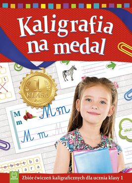 Kaligrafia Na Medal Zbiór ćwiczeń Kaligraficznychdla Ucznia Klasy 1
