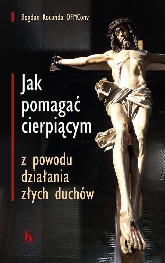Jak Pomagać Cierpiącym Z Powodu Działania Złych Duchów