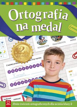 Ortografia Na Medal Zbiór ćwiczeń Ortograficznych Dla Ucznia Klasy 2