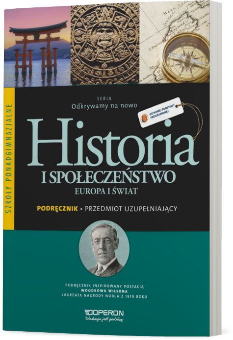 Historia I Społeczeństwo Odkrywamy Na Nowo Europa I świat Podręcznik Szkoła Ponadgimnazjalna