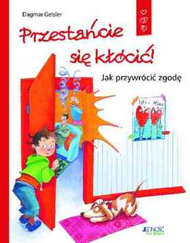 Przestańcie Się Kłócić Jak Przywrócić Zgodę