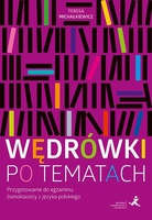 Wędrówki Po Tematach Przygotowanie Do Egzaminu ósmoklasisty Z Języka Polskiego
