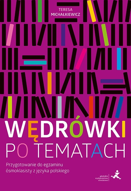 Wędrówki Po Tematach Przygotowanie Do Egzaminu ósmoklasisty Z Języka Polskiego