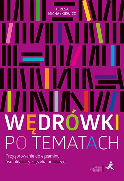 Wędrówki Po Tematach Przygotowanie Do Egzaminu ósmoklasisty Z Języka Polskiego