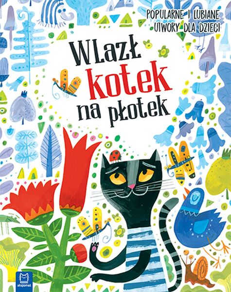 Wlazł Kotek Na Płotek Popularne I Lubiane Utwory Dla Dzieci