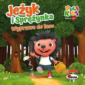 Wyprawa Do Lasu. Jeżyk I Sprężynka