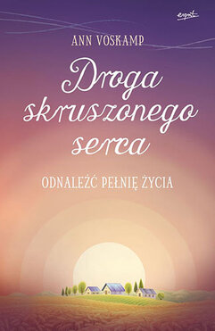 Droga Skruszonego Serca Odnaleźć Pełnię życia