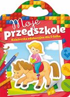 Moje Przedszkole Książeczka Edukacyjna Dla 5 Latka