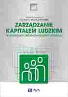 Zarządzanie Kapitałem Ludzkim. W Warunkach Zrównoważonego Rozwoju